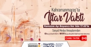 “Kahramanmaraş’ta İftar Vakti” Başlıyor!