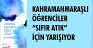 KAHRAMANMARAŞLI ÖĞRENCİLER “SIFIR ATIK” İÇİN YARIŞIYOR
