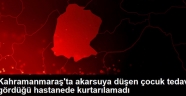 Kahramanmaraş'ta akarsuya düşen çocuk tedavi gördüğü hastanede kurtarılamadı