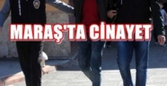 Kahramanmaraş'ta cinayet