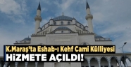 Kahramanmaraş'ta Eshab-ı Kehf Cami Külliyesi hizmete açıldı