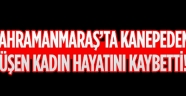 Kahramanmaraş'ta kanepeden düşen kadın hayatını kaybetti