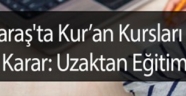 Kahramanmaraş'ta Kur'an kurslarında uzaktan eğitime geçti