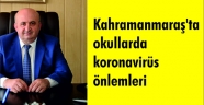 Kahramanmaraş'ta okullarda koronavirüs önlemleri