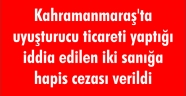 Kahramanmaraş'ta uyuşturucu ticareti yaptığı iddia edilen iki sanığa hapis cezası verildi