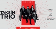 Kasım Etkinlikleri Taksim Trio Konseriyle Başlıyor!
