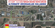 KAZI ÇALIŞMASI NEDENİYLE YOL KAPAMA