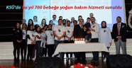 KSÜ'de bu yıl 700 bebeğe yoğun bakım hizmeti sunuldu