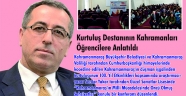 Kurtuluş Destanının Kahramanları Öğrencilere Anlatıldı