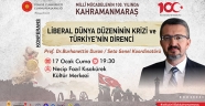 Liberal Dünya Düzeninin Krizi ve Türkiye’nin Direnci