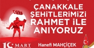Mahçiçek “ Dirilişten Kurtuluşa Bir Duruştur Çanakkale”