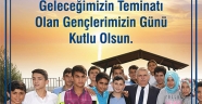MAHÇİÇEK “ GELECEĞİMİZİN TEMİNATI OLAN GENÇLERİMİZİN GÜNÜ KUTLU OLSUN “
