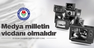 Medya milletin vicdanı olmalıdır