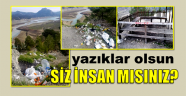 MENZELET’İN EN MANZARALI YERİNİN HALİ İÇLER ACISI