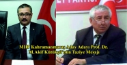MHP Kahramanmaraş Aday Adayı Prof. Dr.M. Akif Kütükçü’nün Taziye Mesajı