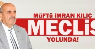 MÜFTÜ İMRAN KILIÇ, AK PARTİ MİLLETVEKİLİ OLDU