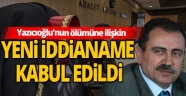 Muhsin Yazıcıoğlu'nun ölümüne ilişkin yeni iddianame kabul edildi