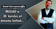 MÜSİAD'ın 30. kuruluş yıl dönümü Kutladı