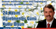Okumuş, 24 Kasım Öğretmenler Günü Mesajı