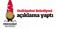 ONİKİŞUBAT BELEDİYESİ’NDEN KAMUOYUNA DUYURU