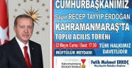 RECEP TAYYİP ERDOĞAN KAHRAMANMARAŞ'A GELİYOR