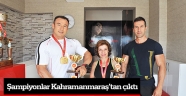 ŞAMPİYONLAR KAHRAMANMARAŞ’TAN ÇIKTI