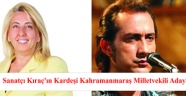 Sanatçı Kıraç’ın Kardeşi Kahramanmaraş Milletvekili Adayı Oldu