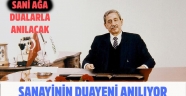 Sani ağa dualarla anılıyor