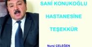SANİ KONUKOĞLU HASTANESİNE TEŞEKKÜR