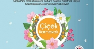 SANKO PARK ÇİÇEK KARNAVALI, GAZİANTEP’E RENK KATIYOR