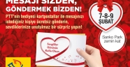 SANKO PARK’TA SEVGİLİLER GÜNÜ MESAJI SİZDEN, GÖNDERMEK PTT’DEN