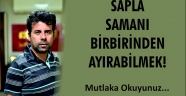 SAPLA SAMANI BİRBİRİNDEN AYIRABİLMEK!