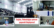 Seçkin, Teknolojiye yatırım yaparak büyüyoruz!