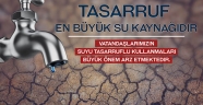 TASARRUF EN BÜYÜK SU KAYNAĞIDIR