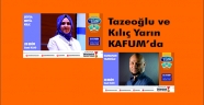 Tazeoğlu ve Kılıç Yarın KAFUM’da