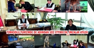 TÜRKOĞLU TURİZMDE DE ADINDAN SÖZ ETTİRECEK. İMZALAR ATILDI