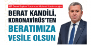 Yardımcıoğlu: Berat Kandili, Koronavirüs’ten Beratımıza Vesile Olsun
