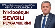 Yardımcıoğlu: İyi ki Doğdun Sevgili Peygamberim!