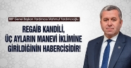 Yardımcıoğlu: Regaib Kandili, üç ayların manevi iklimine girildiğinin habercisidir!