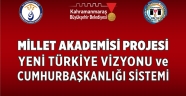 YENİ TÜRKİYE VİZYONU VE CUMHURBAŞKANLIĞI SİSTEMİ KONFERANSINA BUYRUN…