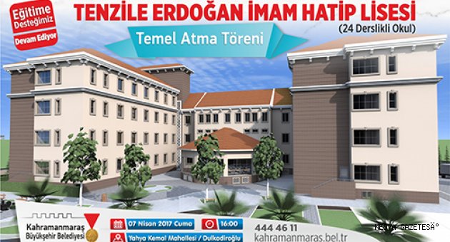 TENZİLE ERDOĞAN İMAM HATİP LİSESİ TEMELİ ATILIYOR