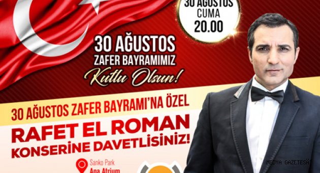 ZAFER BAYRAMI SANKO PARK’TA COŞKUYLA KUTLANACAK